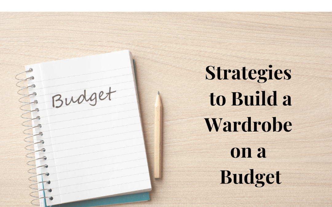 Strategies to Build a Wardrobe on a Budget