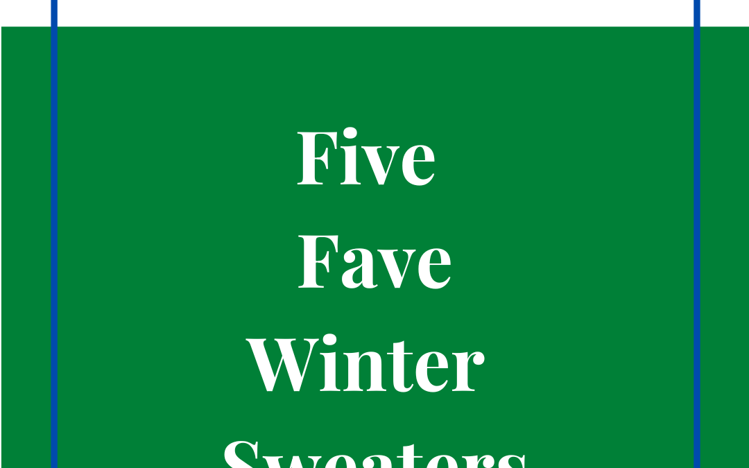 Five Fave Winter Sweaters