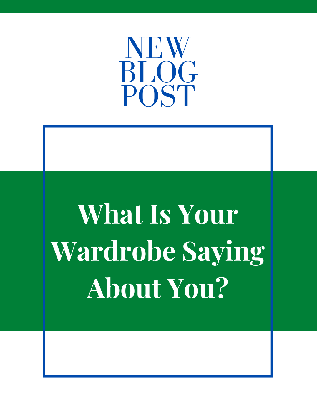 What Is Your Wardrobe Saying About You?