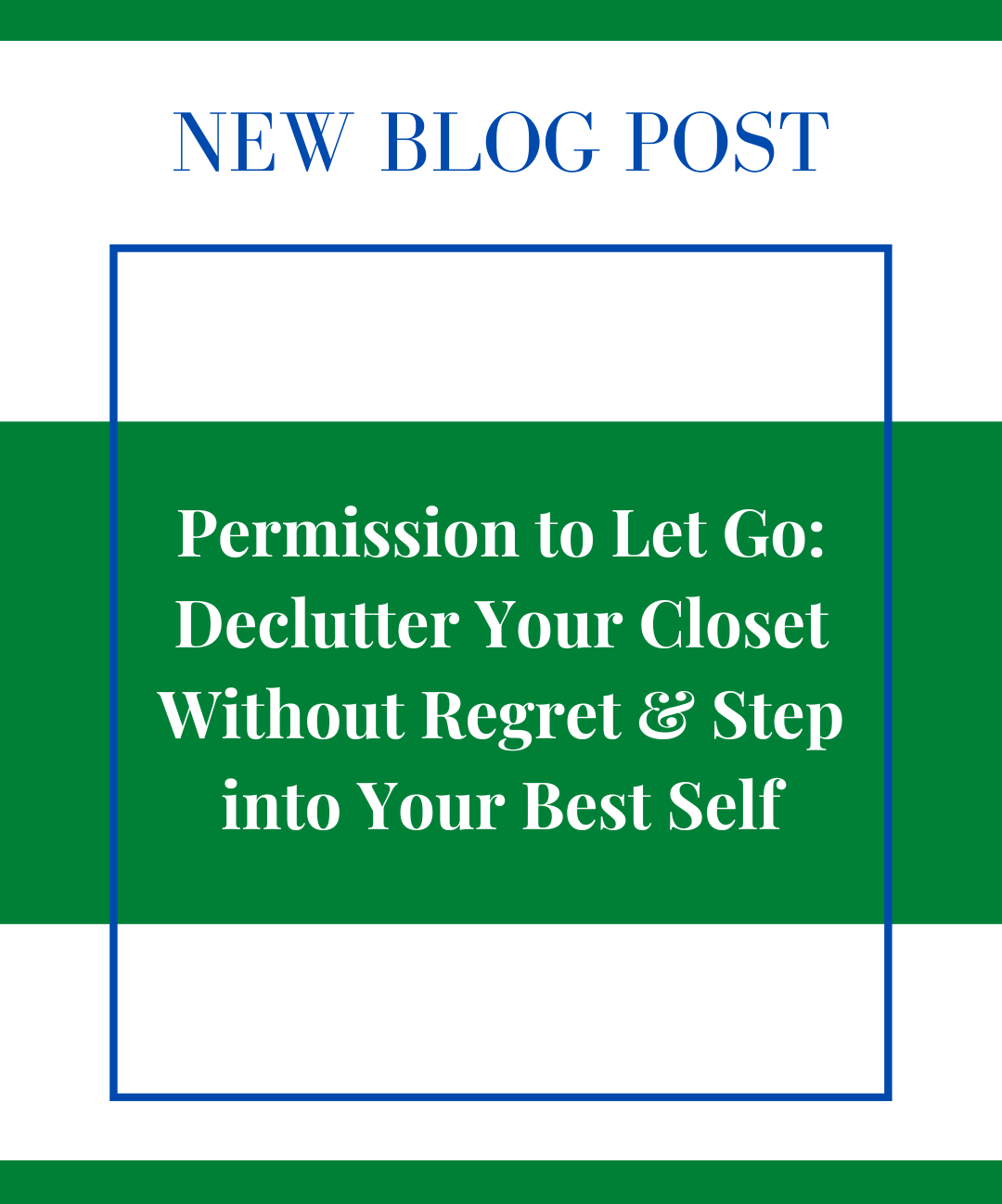 Permission to Let Go: Declutter Your Closet Without Regret and Step into Your Best Self
