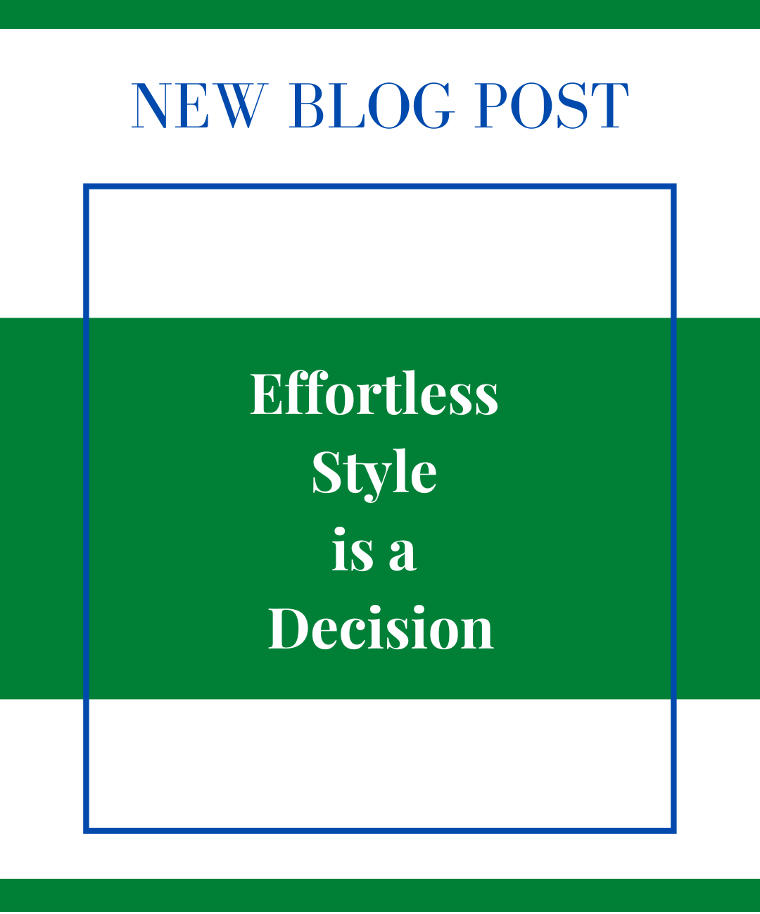 Effortless Style Is a Decision