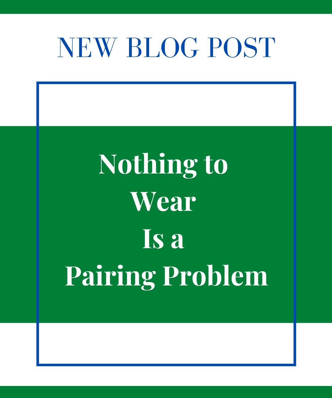 Nothing to Wear Is a Pairing Problem
