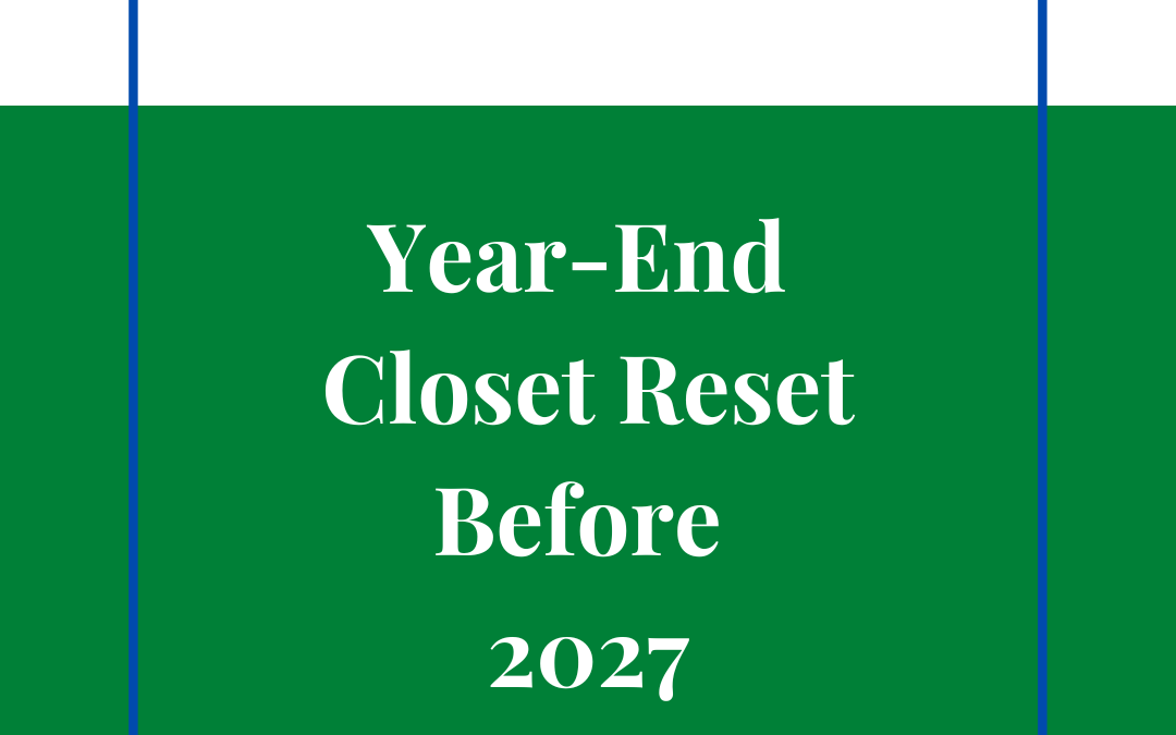 Year-End Closet Reset Before 2027