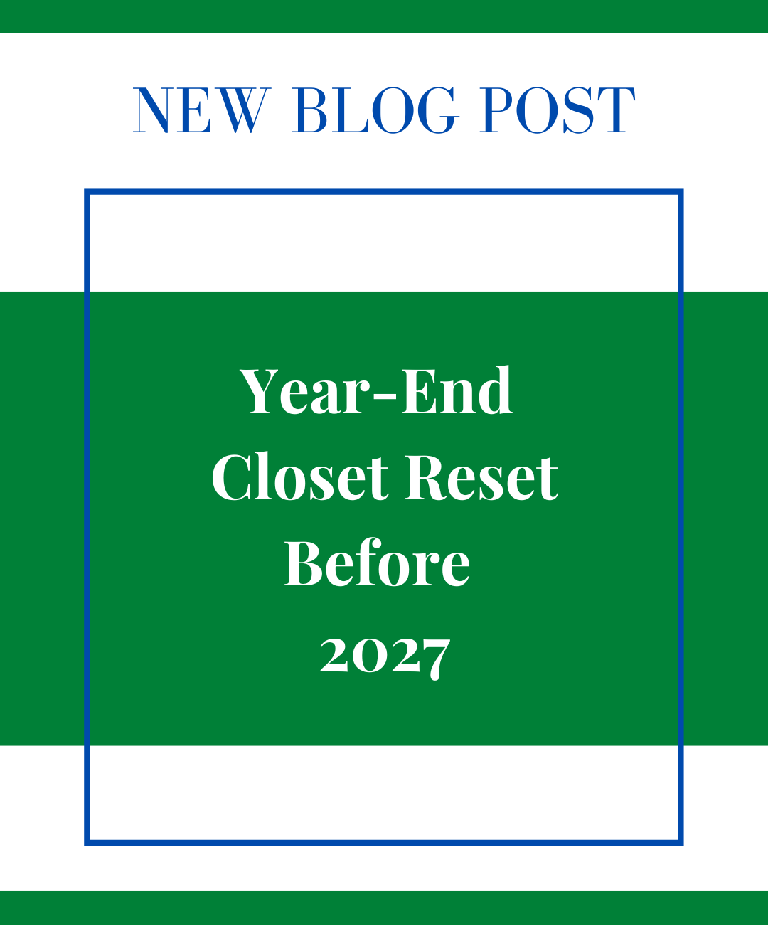 Year-End Closet Reset Before 2027